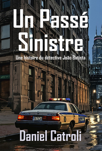 Un Passé Sinistre - Daniel Catroli (2025)