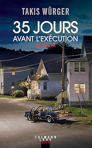 35 jours avant l'exécution - Takis Würger (2025)