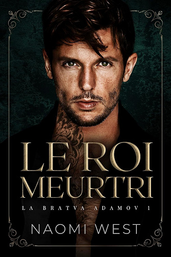 La Bratva Adamov, Tome 1 : Le Roi Meurtri - Naomi West (2025)