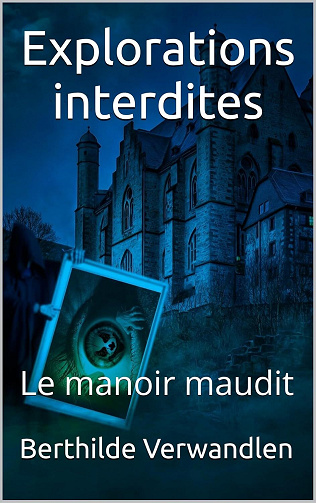 Berthilde Verwandlen - Explorations interdites: Le manoir maudit (2025)