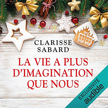 Clarisse Sabard - La vie a plus d'imagination que nous T2 [2019]