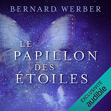 Bernard Werber - Le papillon des étoiles [2020]