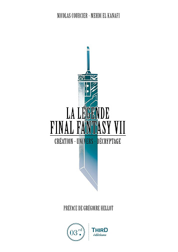 La Légende Final Fantasy VII -  Nicolas Courcier (2016)