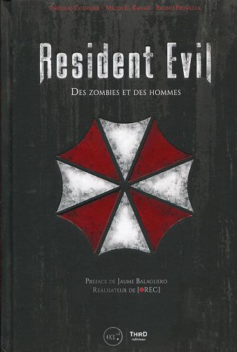 Resident Evil: Des zombies et des hommes - Nicolas Courcier, Mehdi El Kanafi, Bruno Provezza (2015)