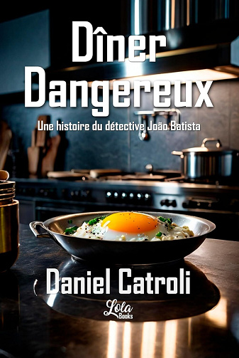 Daniel Catroli - Dîner Dangereux (2025)