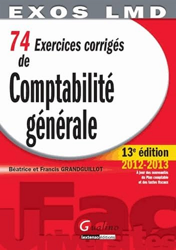 74 Exercices corrigés de Comptabilité générale -  Béatrice Grandguillot (2012)