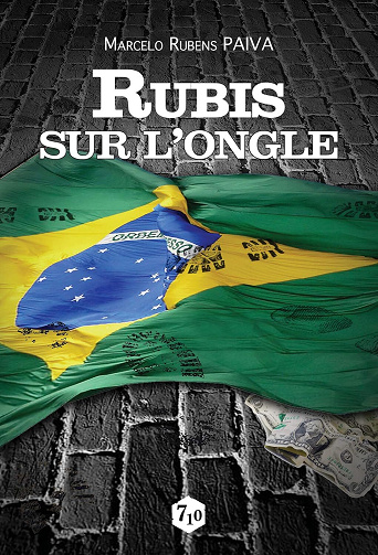 Marcelo RUBENS PAIVA - Rubis sur l'ongle