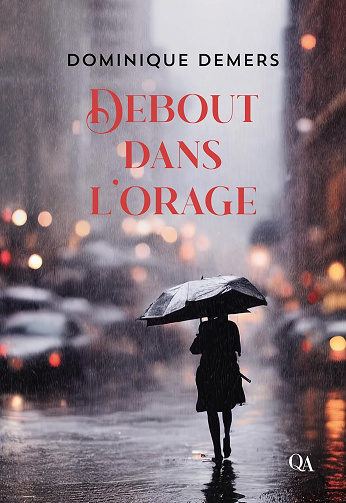 Debout dans l’orage - Dominique Demers (2025)