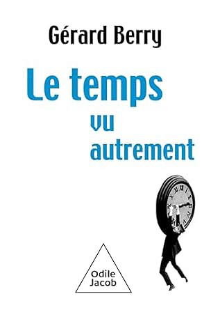 Le temps vu autrement - Gérard Berry (2025)