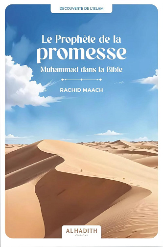 Le Prophète de la Promesse Muhammad dans la Bible - Rachid Maach (2023)