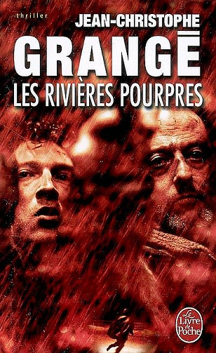 Jean-Christophe Grangé - Les rivières pourpres