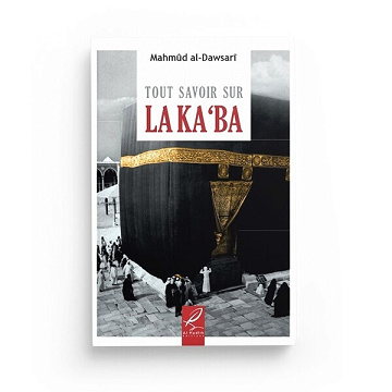 Mahmûd Al-Dawsarî - Tout savoir sur la Ka'ba (2021)