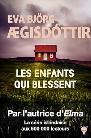 Les enfants qui blessent - Eva Björg Ægisdóttir (2025)