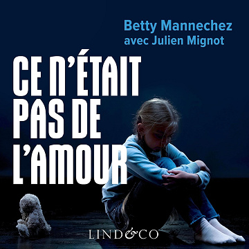 Ce n'était pas de l'amour - Betty Mannechez (2023)
