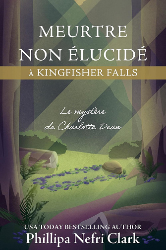 Meurtre non élucidé à Kingfisher Falls: Librairie de petite ville Cosy Mystery (Les mystères de Charlotte Dean t. 3) - Phillipa Nefri Clark (2025)