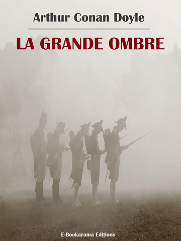 Arthur Conan Doyle - La Grande ombre (2025)