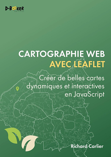 Cartographie web avec Leaflet: Créer de belles cartes dynamiques et interactives en JavaScript - Richard Carlier (2024)