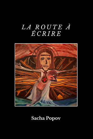 La route a ecrire - Sacha Popov