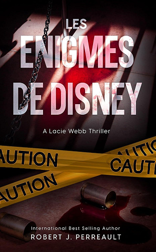 Robert J. Perreault - Les énigmes Disney (Série Lacie Webb t. 1) (2025)