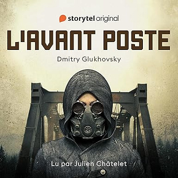 L'Avant Poste - Dmitry Glukhovsky (2025)