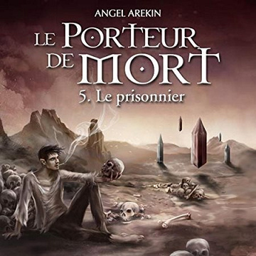 Angel Arekin - Série Le Porteur de Mort (Tome 01 à 06)