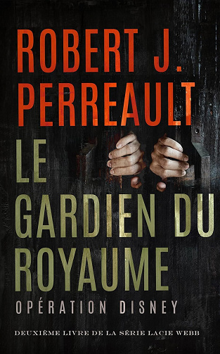Robert J. Perreault - Gardien du Royaume: Opération Disney (Série Lacie Webb t. 2) (2025)