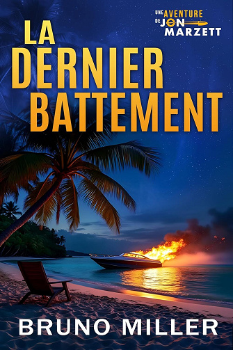 Bruno Miller - Le Dernier Battement (Une Aventure de Jon Marzett t. 1) (2025)