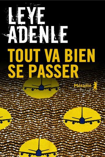 Tout va bien se passer - Leye Adenle (2025)