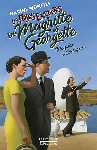 Les folles enquêtes de Magritte et Georgette T8 : Pataquès à Cadaqués - Nadine Monfils (2025)