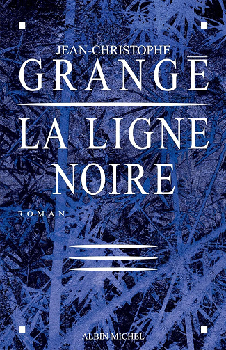 Jean-Christophe Grangé - La Ligne noire