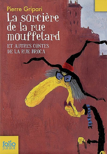 Pierre Gripari - La sorcière de la rue Mouffetard et autres contes de la rue Broca