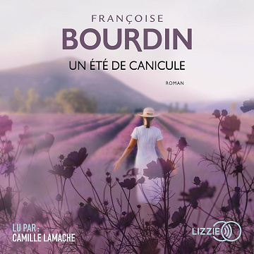 Un été de canicule - Françoise Bourdin (2018)