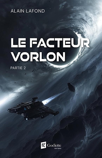 Le facteur Vorlon - Partie 2 -  Alain Lafond (2025)