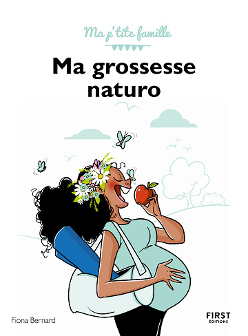Fiona Bernard - Ma grossesse naturo