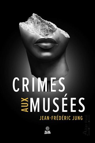 Crimes aux musées - Jean-Frédéric Jung (2025)