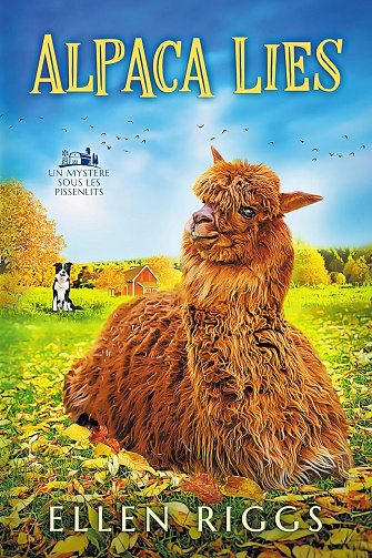 Ellen Riggs - Alpaca Lies: Les Mystères sous les Pissenlits 5 (2025)