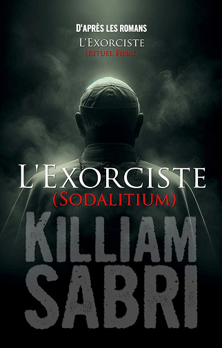 Killiam SABRI - L'Exorciste: Sodalitium (2025)