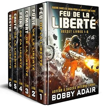 Feu de la Liberté: L'Intégrale de la Série d'Opéra Spatial Militaire - Bobby Adair (2025)
