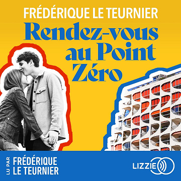 Rendez-vous au Point Zéro - Frédérique Le Teurnier (2025)