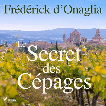 Le Secret des Cépages: Montauban 1 - Frédérick d'Onaglia (2022)