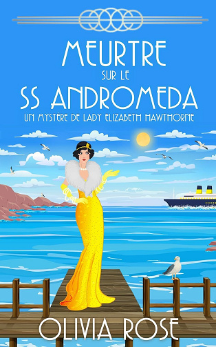OLIVIA ROSE - MEURTRE SUR LE SS ANDROMEDA (2025)