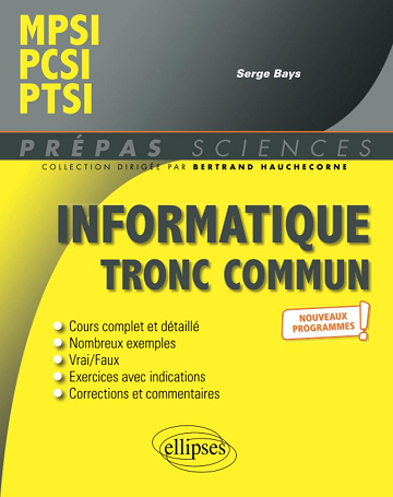 Informatique tronc commun - MPSI - PCSI - PTSI - Programme 2021 -  Serge Bays (2021)