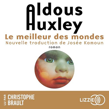 Aldous Huxley - Le meilleur des mondes [2024]