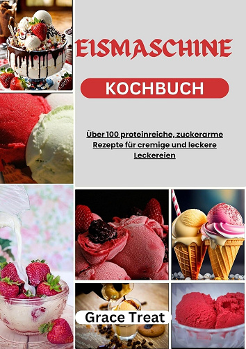 Grace Treat - EISMASCHINEN KOCHBUCH (2025)