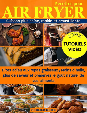 Micheal D. Brehse - Recettes pour Air Fryer-Cuisson plus saine, rapide et croustillante (2025)