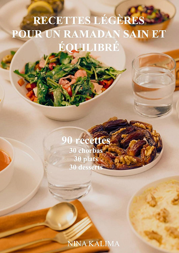 Nina Kalima - RECETTES LÉGÈRES POUR UN RAMADAN SAIN ET ÉQUILIBRÉ (2025)