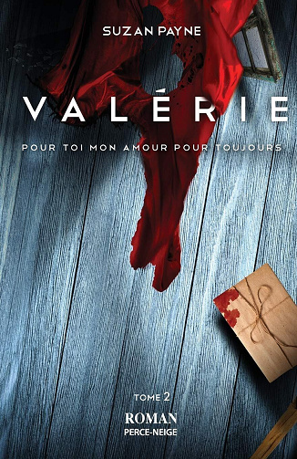 Suzan Payne - Valérie (Pour toi mon amour pour toujour): Tome 2