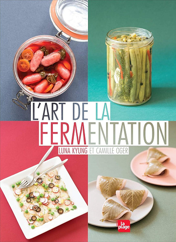 Luna Kyung et  Camille Oger - L'art de la fermentation
