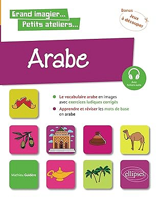 Arabe en images avec exercices ludiques. Apprendre et réviser les mots de base. A1 - Mathieu Guidère
