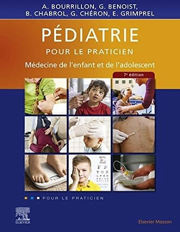 Pédiatrie pour le praticien: Médecine de l'enfant et de l'adolescent -  Antoine Bourrillon (2020)